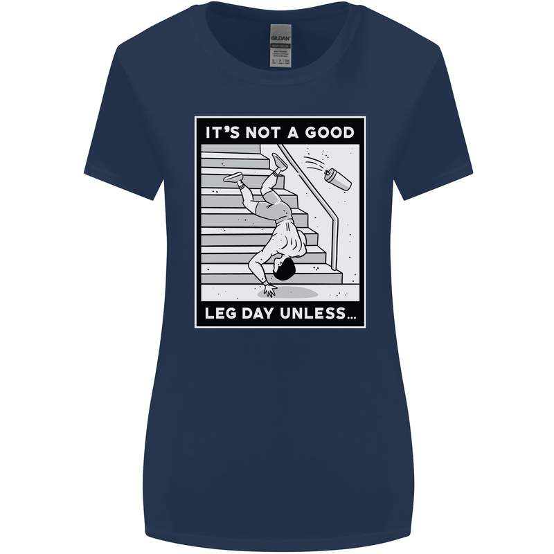It's Not a Good Leg Day Funny Gym Bodybuilding Womens Wider Cut T-Shirt Navy Blue