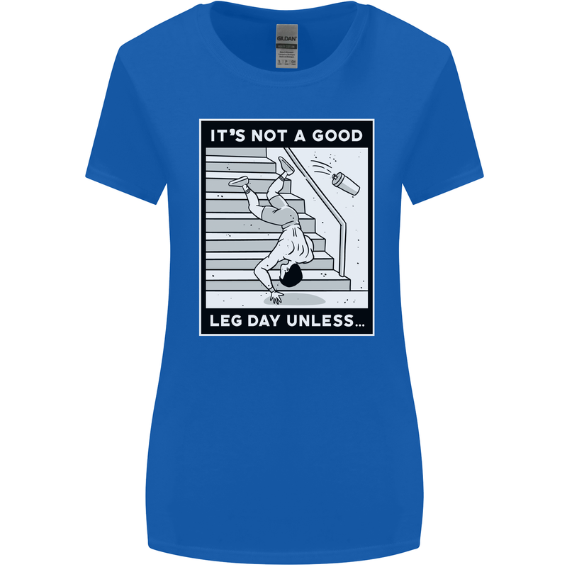 It's Not a Good Leg Day Funny Gym Bodybuilding Womens Wider Cut T-Shirt Royal Blue