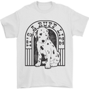 It's a Ruff Life Funny Dalmatian Dog Mens T-Shirt 100% Cotton White