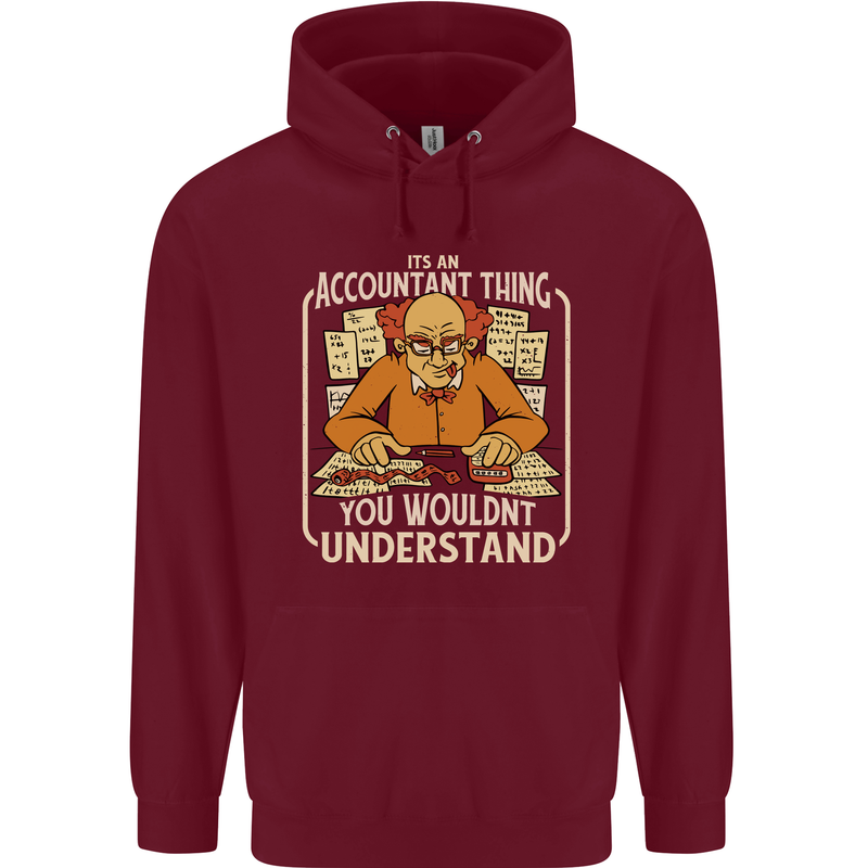 It's an Accountant Thing You Wouldn't Understand Childrens Kids Hoodie Maroon