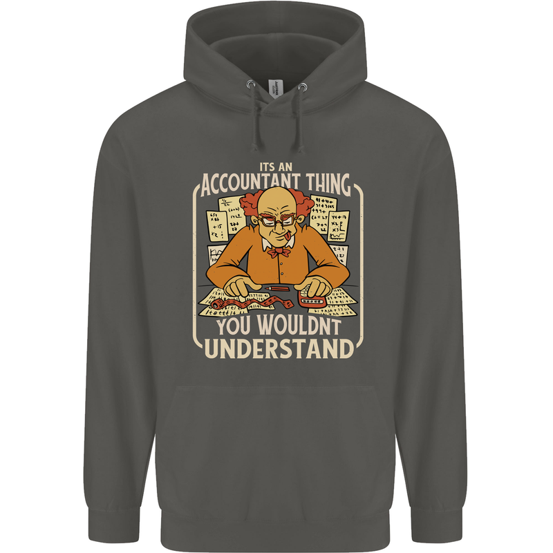 It's an Accountant Thing You Wouldn't Understand Childrens Kids Hoodie Storm Grey