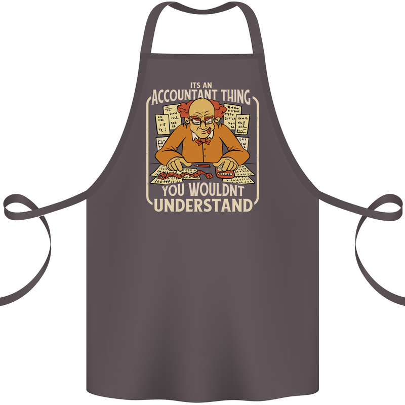 It's an Accountant Thing You Wouldn't Understand Cotton Apron 100% Organic Dark Grey