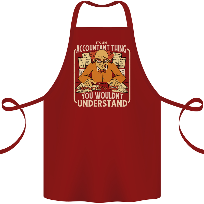 It's an Accountant Thing You Wouldn't Understand Cotton Apron 100% Organic Maroon