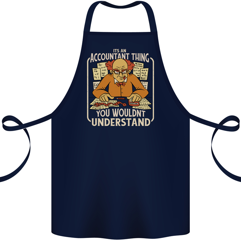 It's an Accountant Thing You Wouldn't Understand Cotton Apron 100% Organic Navy Blue