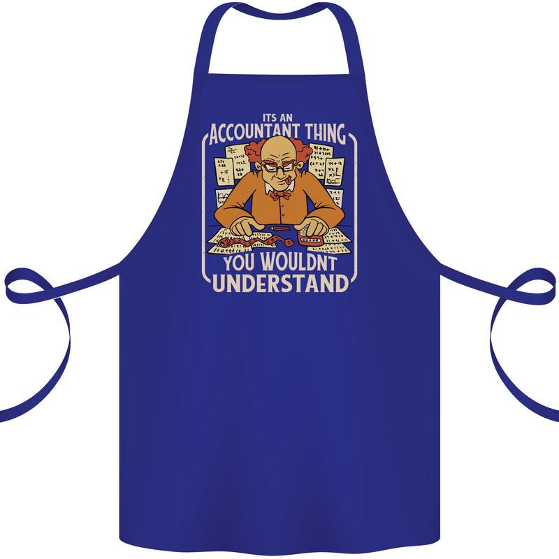 It's an Accountant Thing You Wouldn't Understand Cotton Apron 100% Organic Royal Blue