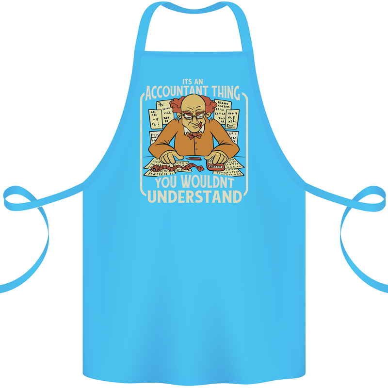 It's an Accountant Thing You Wouldn't Understand Cotton Apron 100% Organic Turquoise