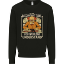 It's an Accountant Thing You Wouldn't Understand Kids Sweatshirt Jumper Black