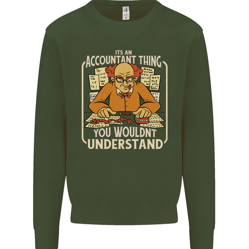 It's an Accountant Thing You Wouldn't Understand Kids Sweatshirt Jumper Forest Green