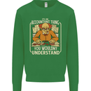 It's an Accountant Thing You Wouldn't Understand Kids Sweatshirt Jumper Irish Green