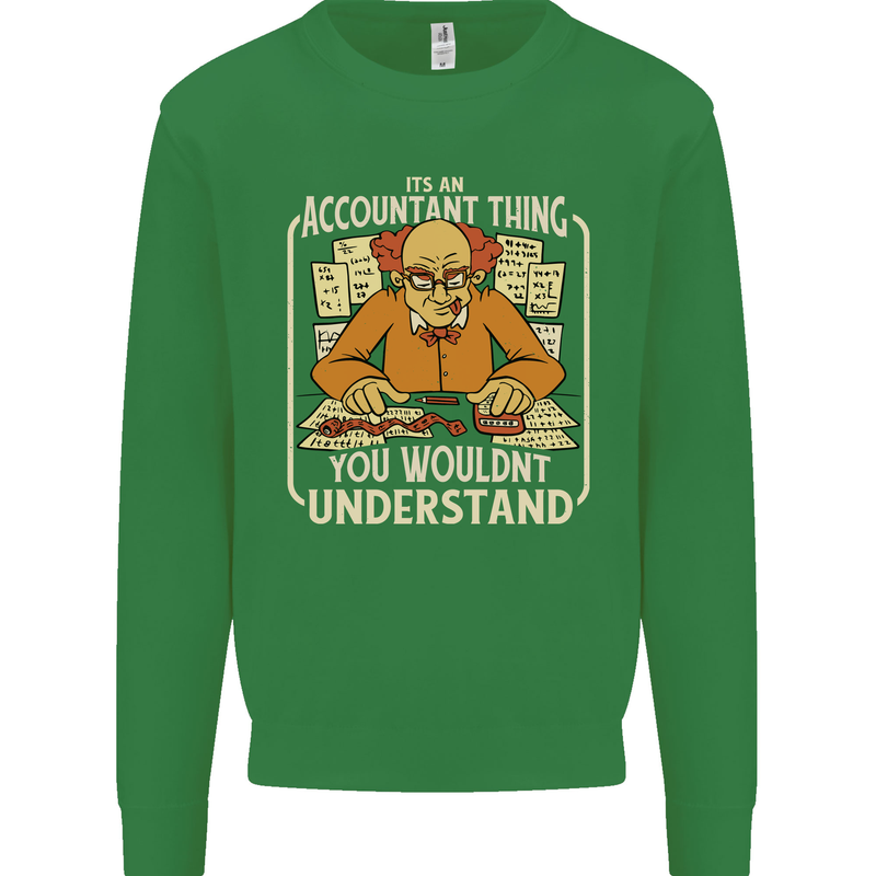 It's an Accountant Thing You Wouldn't Understand Kids Sweatshirt Jumper Irish Green