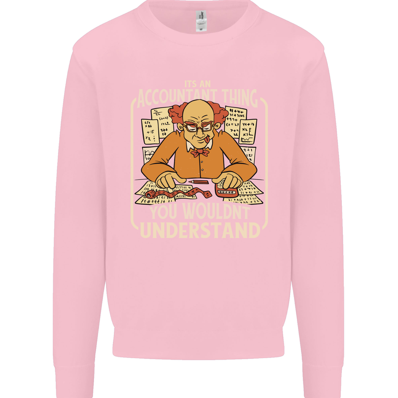 It's an Accountant Thing You Wouldn't Understand Kids Sweatshirt Jumper Light Pink