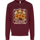 It's an Accountant Thing You Wouldn't Understand Kids Sweatshirt Jumper Maroon