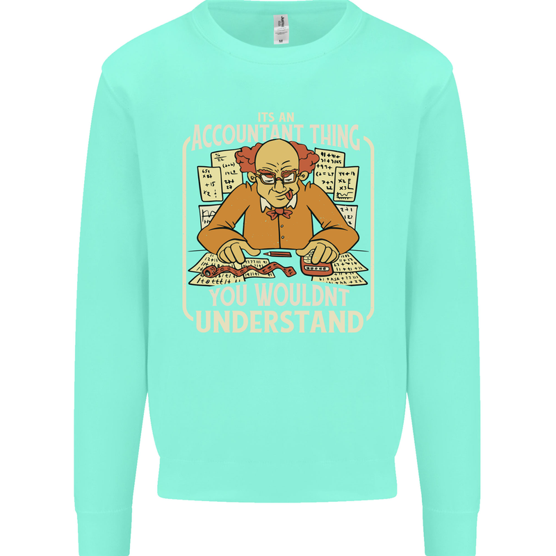 It's an Accountant Thing You Wouldn't Understand Kids Sweatshirt Jumper Peppermint