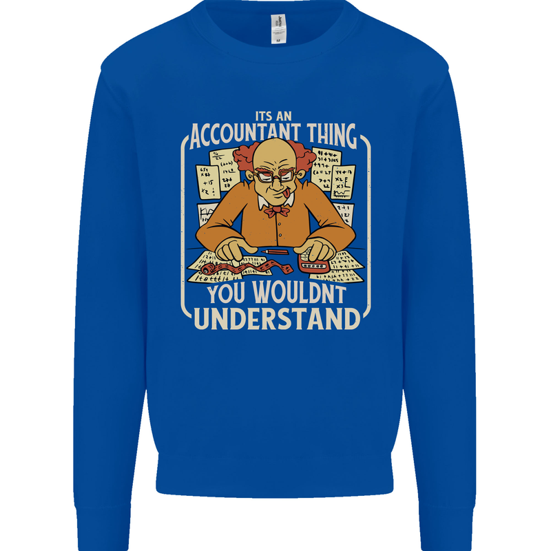 It's an Accountant Thing You Wouldn't Understand Kids Sweatshirt Jumper Royal Blue