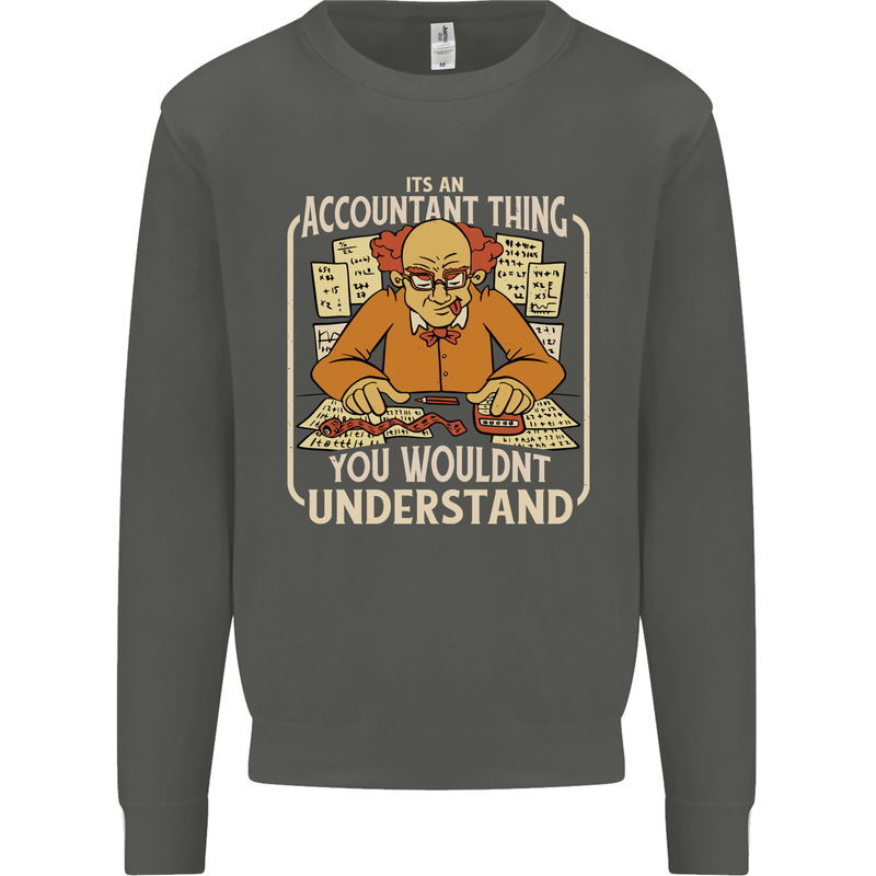 It's an Accountant Thing You Wouldn't Understand Kids Sweatshirt Jumper Storm Grey