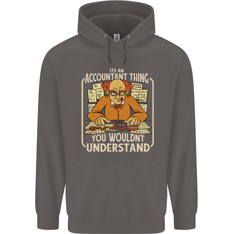 It's an Accountant Thing You Wouldn't Understand Mens 80% Cotton Hoodie Charcoal