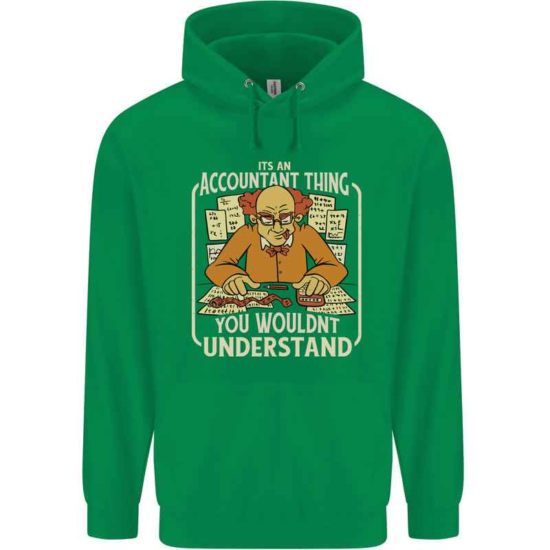 It's an Accountant Thing You Wouldn't Understand Mens 80% Cotton Hoodie Irish Green