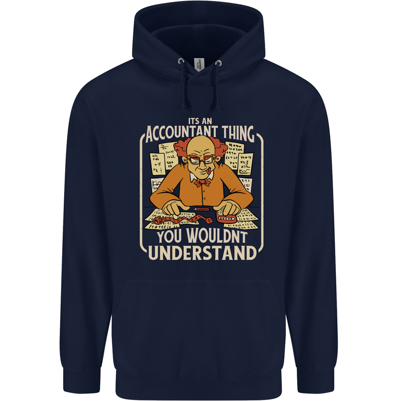 It's an Accountant Thing You Wouldn't Understand Mens 80% Cotton Hoodie Navy Blue