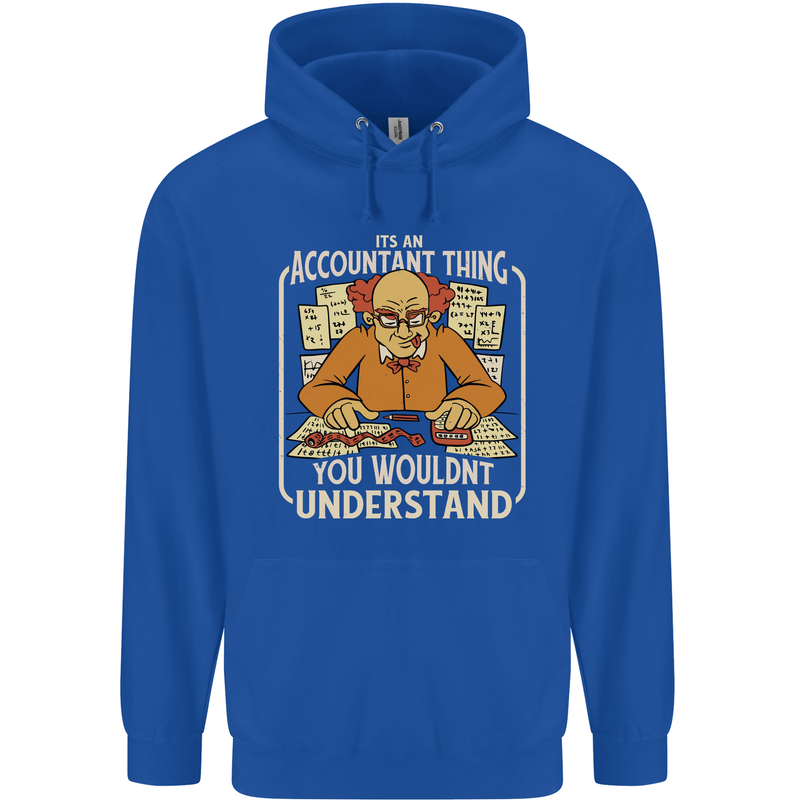 It's an Accountant Thing You Wouldn't Understand Mens 80% Cotton Hoodie Royal Blue