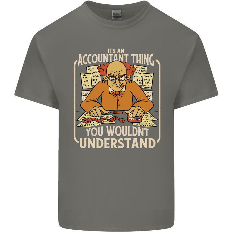 It's an Accountant Thing You Wouldn't Understand Mens Cotton T-Shirt Tee Top Charcoal