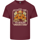 It's an Accountant Thing You Wouldn't Understand Mens Cotton T-Shirt Tee Top Maroon