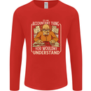 It's an Accountant Thing You Wouldn't Understand Mens Long Sleeve T-Shirt Red
