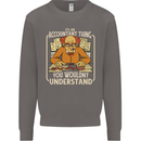 It's an Accountant Thing You Wouldn't Understand Mens Sweatshirt Jumper Charcoal