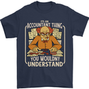 It's an Accountant Thing You Wouldn't Understand Mens T-Shirt 100% Cotton Navy Blue