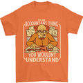 It's an Accountant Thing You Wouldn't Understand Mens T-Shirt 100% Cotton Orange