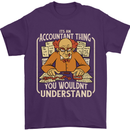 It's an Accountant Thing You Wouldn't Understand Mens T-Shirt 100% Cotton Purple