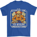 It's an Accountant Thing You Wouldn't Understand Mens T-Shirt 100% Cotton Royal Blue