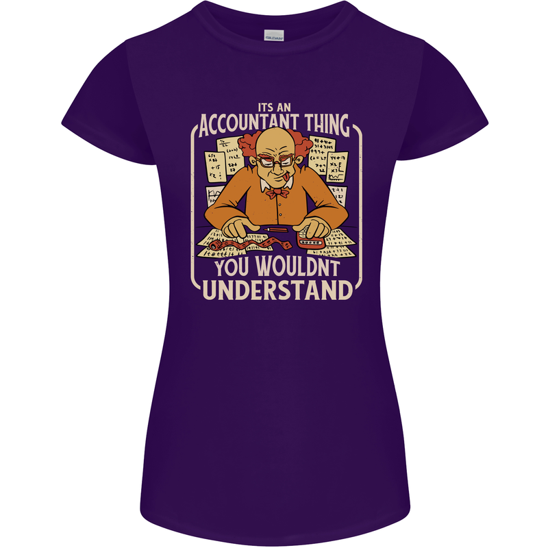 It's an Accountant Thing You Wouldn't Understand Womens Petite Cut T-Shirt Purple