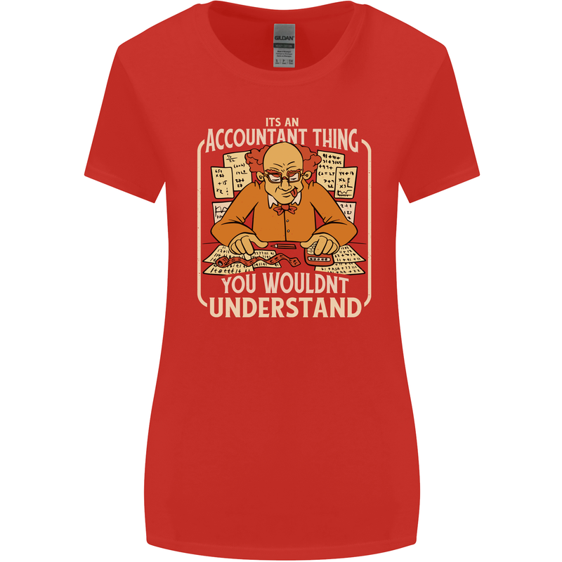 It's an Accountant Thing You Wouldn't Understand Womens Wider Cut T-Shirt Red