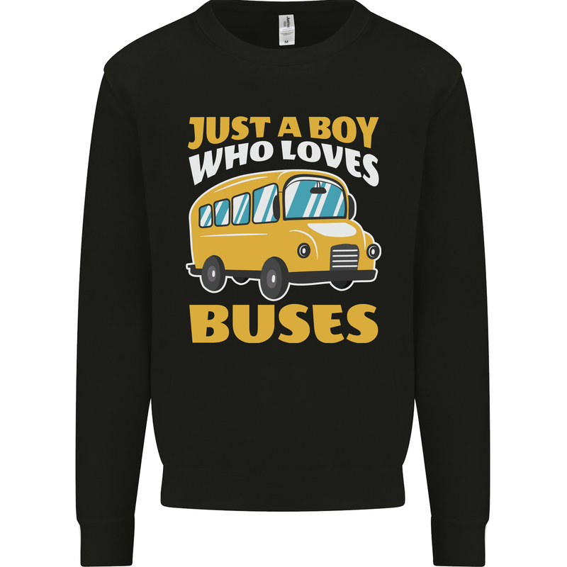 Just a Boy Who Loves Buses Bus Driver Kids Sweatshirt Jumper Black