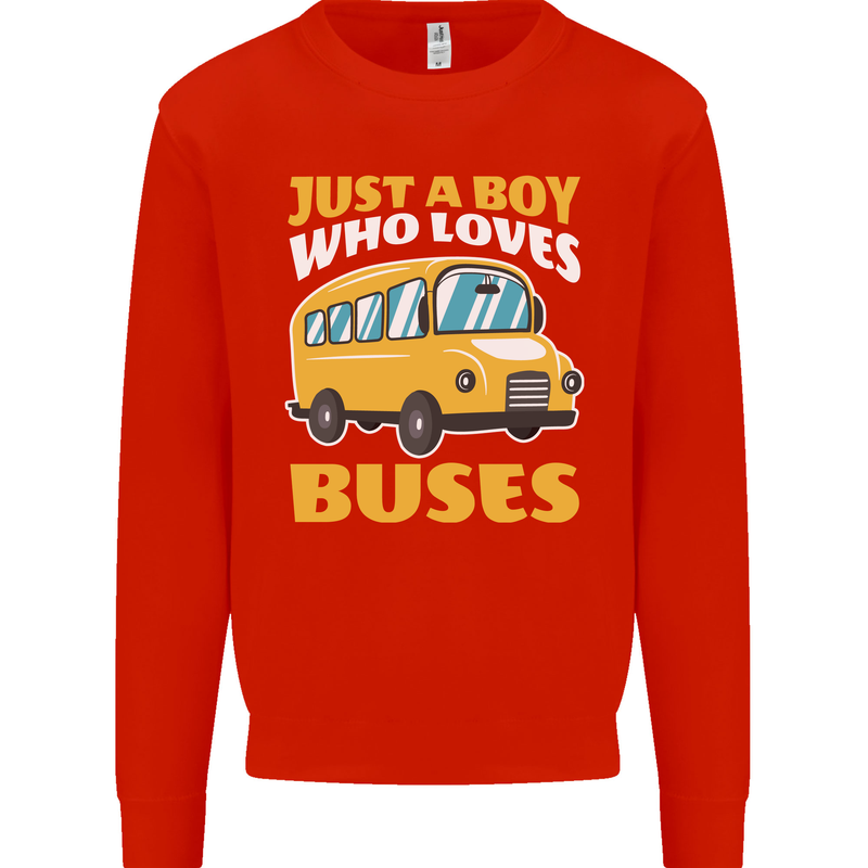 Just a Boy Who Loves Buses Bus Driver Kids Sweatshirt Jumper Bright Red