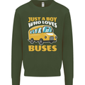 Just a Boy Who Loves Buses Bus Driver Kids Sweatshirt Jumper Forest Green