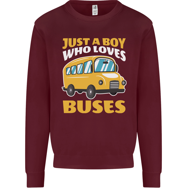 Just a Boy Who Loves Buses Bus Driver Kids Sweatshirt Jumper Maroon