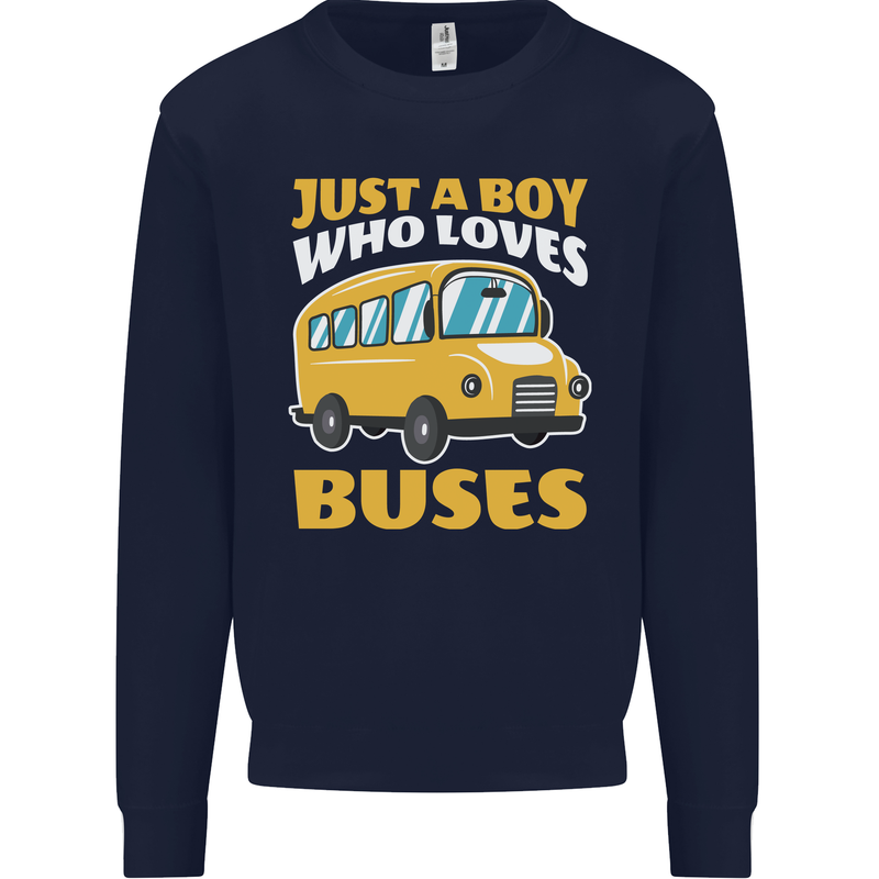 Just a Boy Who Loves Buses Bus Driver Kids Sweatshirt Jumper Navy Blue