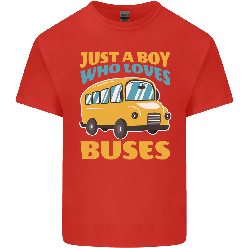 Just a Boy Who Loves Buses Bus Kids T-Shirt Childrens Red