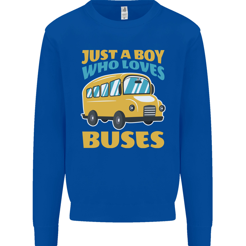 Just a Boy Who Loves Buses Bus Mens Sweatshirt Jumper Royal Blue