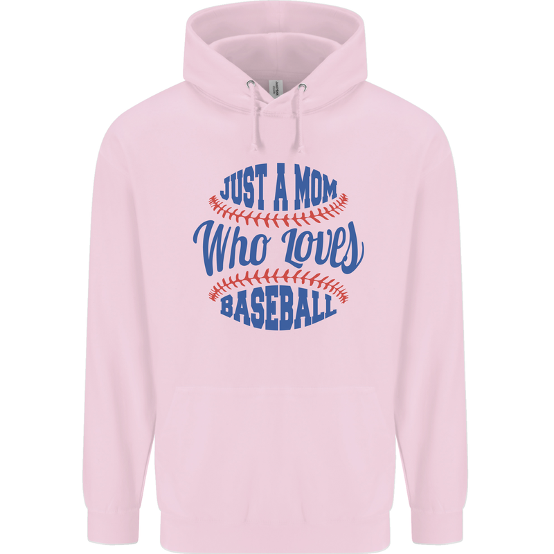 Just a Mom Who Loves Baseball Childrens Kids Hoodie Light Pink