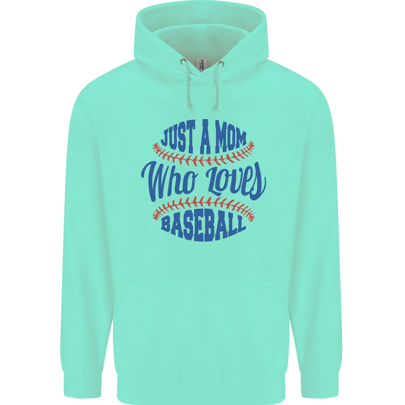 Just a Mom Who Loves Baseball Childrens Kids Hoodie Peppermint