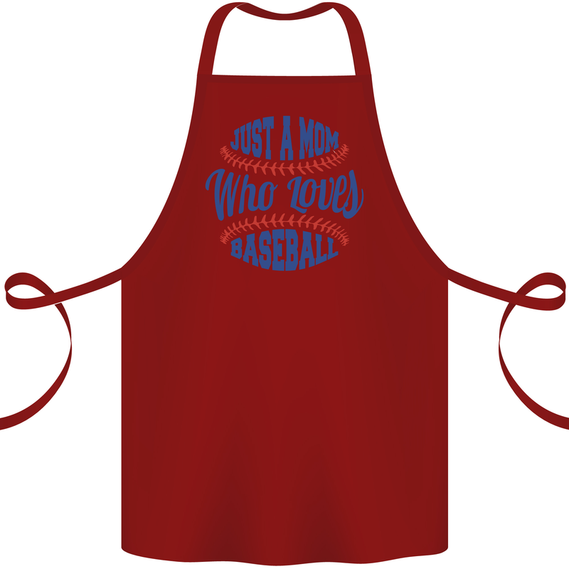Just a Mom Who Loves Baseball Cotton Apron 100% Organic Maroon