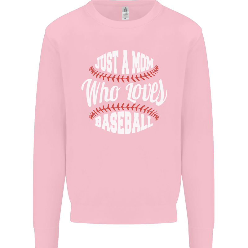 Just a Mom Who Loves Baseball Funny Kids Sweatshirt Jumper Light Pink
