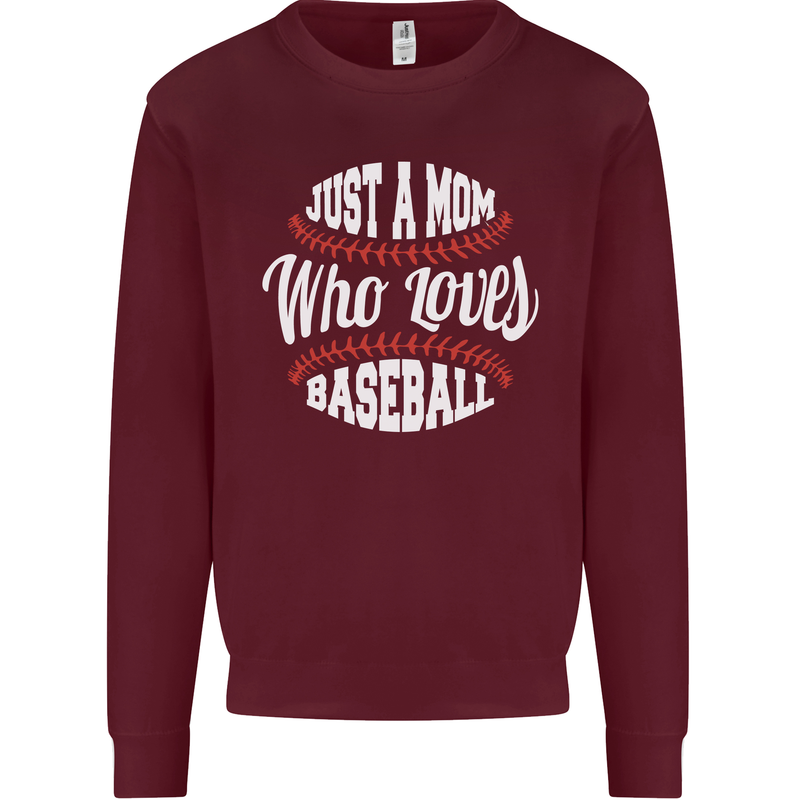 Just a Mom Who Loves Baseball Funny Kids Sweatshirt Jumper Maroon