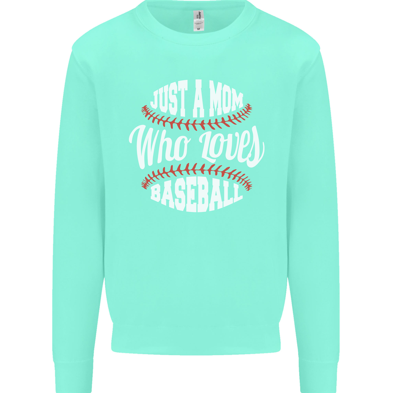 Just a Mom Who Loves Baseball Funny Kids Sweatshirt Jumper Peppermint