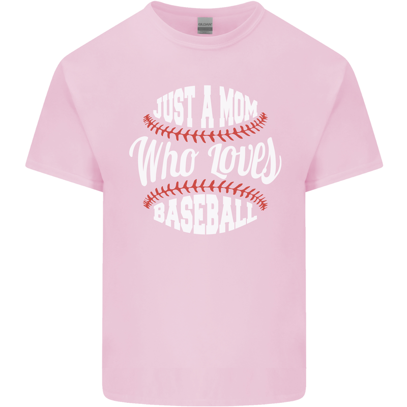 Just a Mom Who Loves Baseball Funny Kids T-Shirt Childrens Light Pink