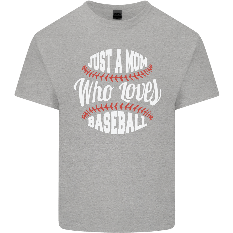 Just a Mom Who Loves Baseball Funny Kids T-Shirt Childrens Sports Grey