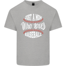 Just a Mom Who Loves Baseball Funny Mens Cotton T-Shirt Tee Top Sports Grey