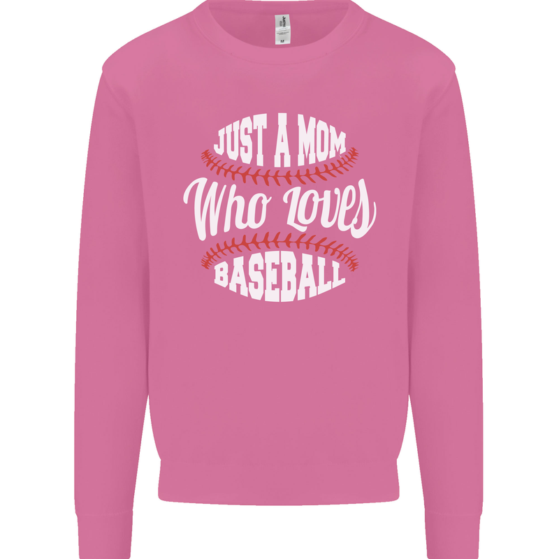 Just a Mom Who Loves Baseball Funny Mens Sweatshirt Jumper Azalea